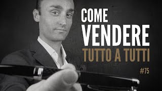 Come Vendere Tutto a Tutti  ICDV 75 [upl. by Ayrad]