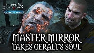 The Witcher 3 Wild Hunt  Hearts of Stone  Master Mirror takes Geralts soul [upl. by Pete]