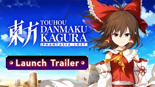 Touhou Danmaku Kagura Phantasia Lost  Steam ver Launch Trailer [upl. by Kelly956]