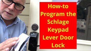 How to Program the Schlage Keypad Lever Door Lock [upl. by Hawk]