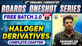 Class12th 10 Halogen Derivative One Shot Day 10  PYQs  By Abhishek Sir Chemistry asc 2024 [upl. by Yantruoc377]