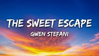 Gwen Stefani – The Sweet Escape Lyrics [upl. by Arat79]