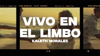 Kaleth Morales  Vivo En El Limbo LetraLyrics [upl. by Murielle]