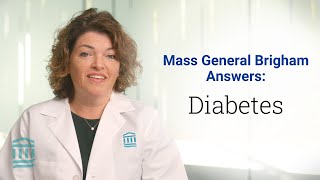 Diabetes Symptoms Types and Treatment Options  Mass General Brigham [upl. by Free]