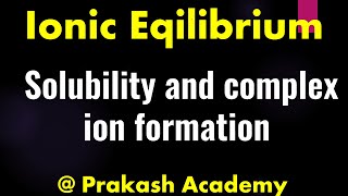 Solubility and complex ion formation I Formation Constant I Silver complex I Solubility Product [upl. by Campy]