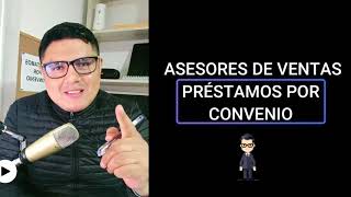 Programa de Capacitación para Asesores de Ventas en Préstamos por Convenio  Video 1 [upl. by Ehcar]