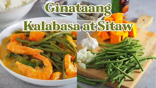 Ginataang Kalabasa Sitaw at Hipon  Squash and Long Beans in Coconut Milk [upl. by Troyes]