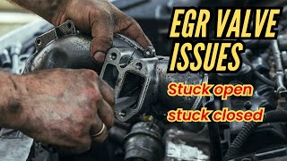 EGR Valve Issues EGR Stuck Open vs Stuck Closed [upl. by Aihsilef]