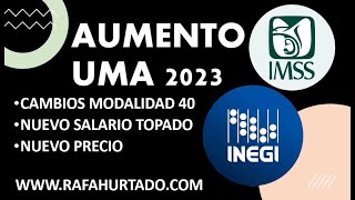 NUEVO TOPE MODALIDAD 40 25 UMA 2023 CAMBIO EN PRECIO SALARIO TOPADO [upl. by Spanos787]