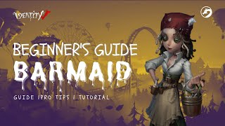 How to play Barmaid  Identity V  Easy to understand [upl. by Valoniah]