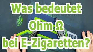 Was bedeutet Ohm Î© bei EZigaretten [upl. by Lean]