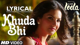 Khuda Bhi Video Song with LYRICS  Sunny Leone  Mohit Chauhan  Ek Paheli Leela [upl. by Cormac]