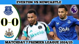 EVERTON 0 VS 0 NEWCASTLE  Matchday 7 Premier League 202425 [upl. by Favrot]