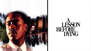 A Lesson Before Dying 1999 Don Cheadle Mekhi Phifer Drama HD [upl. by Barbee266]