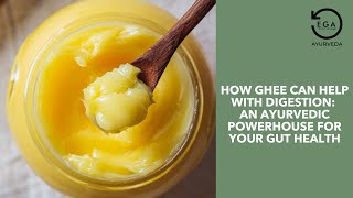 How Ghee Can Help with Digestion An Ayurvedic Powerhouse for Your Gut Health [upl. by Yvonner861]