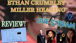 ETHANCRUMBLEY  MILLER HEARING  PART 10REVIEW  THIS IS ONE TWISTED KID TRIGGER WARNING [upl. by Anegroeg567]