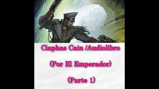 Ciaphas cain Audiolibro Parte 1 [upl. by Giarla]