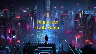 Paparazzi  Lady Gaga slowed  reverb [upl. by Nnaes]