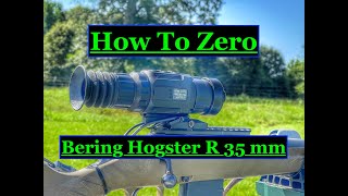 Bering Optics Hogster R 35mm  How To Zero [upl. by Onimod915]