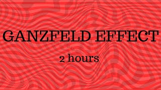 THE GANZFELD EFFECT  2 hours [upl. by Gallagher]