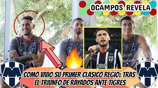 ▶️😱LUCAS OCAMPOS Revelo Como VIVIO su PRIMER CLASICO REGIO Tras el TRIUNFO de RAYADOS ante TIGRES [upl. by Dori]