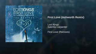 Sabrina Carpenter ft Lost Kings  First Love Ashworth Remix [upl. by Eskil]