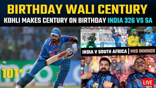 King Virat Kohli makes century 101 on birthday India make 326 vs SA [upl. by Rik]