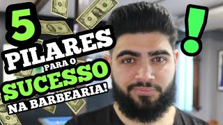 5 PILARES PARA SER UM BARBEIRO DE SUCESSO [upl. by Thorin]