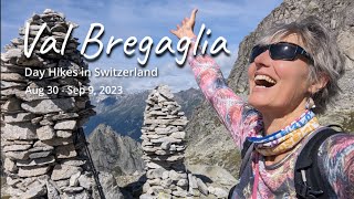 Day Hikes around Soglio Switzerland Sept 2023 [upl. by Eloci]