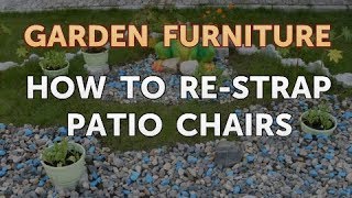 How to ReStrap Patio Chairs [upl. by Dixil]