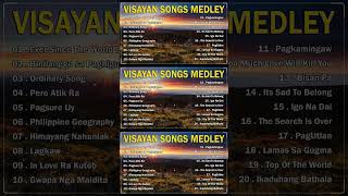 VISAYAN SONGS MEDLEY 🎶 Ever Since The World Began  Binilanggo sa Paghigugma  Ordinary Song [upl. by Nnire]