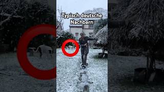 Deutsche Nachbarn wenn es schneit Tobiifh [upl. by Cosette]