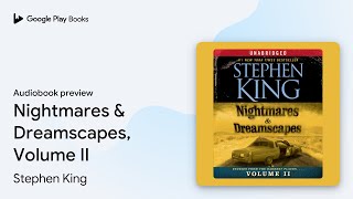 Nightmares amp Dreamscapes Volume II by Stephen King · Audiobook preview [upl. by Bricker]