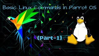 Basic Linux Tutorial for Beginners In Parrot OS PART1 Parrot OS Commands 2020  Tech MAQ [upl. by Olracnaig]