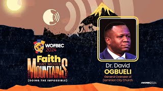 Dr David Ogbueli  1st Session  Day 2 WOFBEC 2024  Faith That Moves Mountains  3rd January 2024 [upl. by Ennairrac]