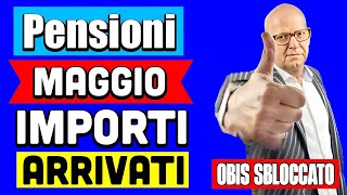 PENSIONI MAGGIO 2024 👉 IMPORTI GIÀ ARRIVATI❗️OBIS SBLOCCATO VERIFICA AUMENTI ARRETRATI [upl. by Bibbye]