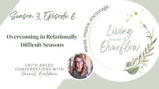 Overcoming in Relationally Difficult Seasons [upl. by Nylecaj758]