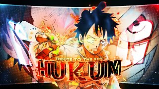 LUFFY 👑  quotHUKUMquot Badass 4K  AMVEDIT  Luffy Becomes Yonko [upl. by Sherrard]