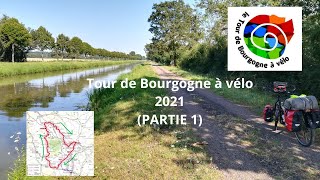 TOUR DE BOURGOGNE A VELO 2021 PARTIE 1 [upl. by Dimmick]