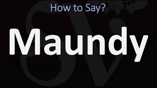 How to Pronounce Maundy CORRECTLY [upl. by Yhtorod753]