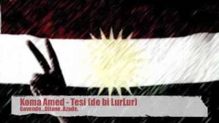 Koma Amed  Tesi de bi LurLur [upl. by Aliwt]