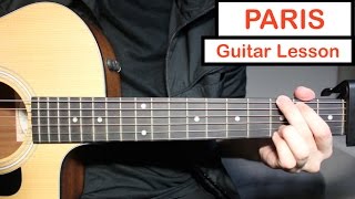 PARIS  The Chainsmokers  Guitar Lesson Tutorial How to play Chords [upl. by Kwapong]