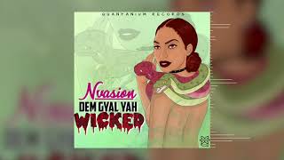 Nvasion  Dem Gyal Yah Wicked Official Audio [upl. by Ketchum]