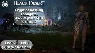 BDO Crypt of Resting Thoughts w Awk Mystic 14k TL Lvl 1 LS [upl. by Ajin413]