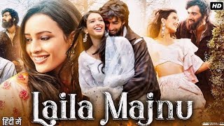 Laila Majnu Full Movie 2018  Tripti Dimri  Avinash Tiwary  Sumit Kaul  Farhana [upl. by Aihppa]