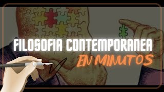 LA FILOSOFÍA CONTEMPORÁNEA en minutos [upl. by Alegnat609]