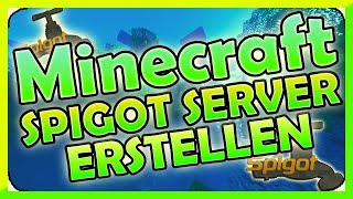 Minecraft SPIGOT Server Erstellen um mit PLUGINS zu Spielen Schnell amp Einfach11611652021 [upl. by Ettenauq]