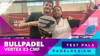 Bullpadel Vertex 03 CMF review with EngIta Subs Il fibrix vince su tuttipallonetti da sogno [upl. by Ahsiekan653]