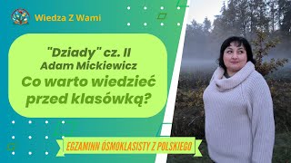 quotDziadyquot cz II Co trzeba wiedzieć przed egzaminem ósmoklasisty i klasówką [upl. by Nae60]