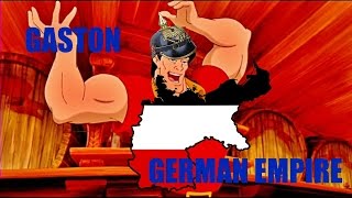 Gaston  Prussian Version Every Time Something Violent Happens The Reich Gets Bigger [upl. by Auburta]